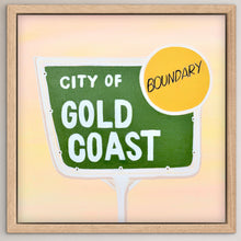 Load image into Gallery viewer, The Gold Coast Sign - Print